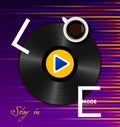 Inscription Stay in love mode with a cup of coffee, retro vinyl record and play button on bright purple and yellow