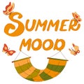 Inscription summer mood composition with hammock and butterflies. Concept vector illustration Royalty Free Stock Photo