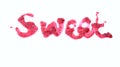 The inscription `Sweet` written topping on a white background.  The inscription `Sweet`, written in strawberry jam. Love concept. Royalty Free Stock Photo