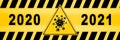 Inscription 2021 text Caution lines backgrounds Sign icon caution coronavirus Stop biology bacteria coronavirus Royalty Free Stock Photo