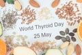 Inscription World Thyroid Day 25 May and best food as source vitamins for healthy thyroid