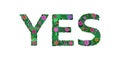 The inscription YES of plant elements on white background. Colorful floral alphabet. Made from flowers, twigs and leaves. Spring