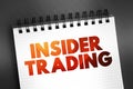 Insider trading is the trading of a public company\'s stock or other securities based on material