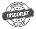 insolvent stamp. insolvent round grunge sign.