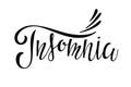 Insomnia text. Handwritten calligraphy vector illustration. Banner with the inscription insomnia. Modern brush calligraphy.