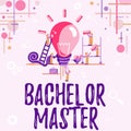 Inspiration showing sign Bachelor Master. Business approach An advanced degree completed after bachelor s is degree