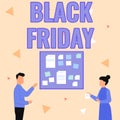 Inspiration showing sign Black Friday. Business approach a day where seller mark their prices down exclusively for buyer
