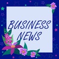 Inspiration showing sign Business News. Business approach Commercial Notice Trade Report Market Update Corporate Insight