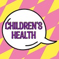 Hand writing sign Children's Health. Business showcase kid condition of being free from illness or disease