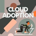 Inspiration showing sign Cloud Adoption. Word for strategic move by organisations of reducing cost and risk Woman
