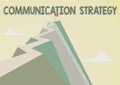Text sign showing Communication Strategy. Business concept Verbal Nonverbal or Visual Plans of Goal and Method
