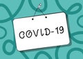 Inspiration showing sign Covid19. Word for mild to severe respiratory illness that is caused by a coronavirus Pinned