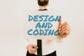 Inspiration showing sign Design And Coding. Business overview HTML and programming, Cross platform development website Royalty Free Stock Photo
