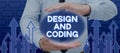 Inspiration showing sign Design And Coding. Business idea HTML and programming, Cross platform development website Royalty Free Stock Photo