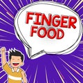 Inspiration showing sign Finger Food. Business showcase products and digestives that is to be held with the fingers for