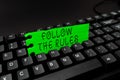 Inspiration showing sign Follow The Rules. Concept meaning go with regulations governing conduct or procedure Creating