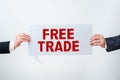 Inspiration showing sign Free Trade. Word Written on The ability to buy and sell on your own terms and means