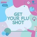 Inspiration showing sign Get Your Flu Shot. Word for Acquire the vaccine to protect against influenza Lady Drawing