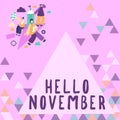Handwriting text Hello November. Business concept greeting used when welcoming the eleventh month of the year