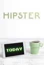 Inspiration showing sign Hipster. Word for used as pejorative for someone who is pretentious or overly trendy