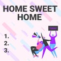 Inspiration showing sign Home Sweet Home. Business showcase Welcome back pleasurable warm, relief, and happy greetings