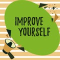Inspiration showing sign Improve Yourself. Word Written on to make your skills looks becoming a better person Megaphone