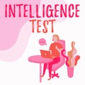 Inspiration showing sign Intelligence Test. Business approach test designed to measure the ability to think and reason