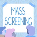 Inspiration showing sign Mass Screening. Business idea health evaluation performed at a large amount of population Team