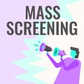 Inspiration showing sign Mass Screening. Concept meaning health evaluation performed at a large amount of population