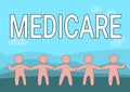 Inspiration showing sign Medicare. Internet Concept the federal government plan in US for paying certain hospital Five