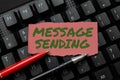 Inspiration showing sign Message Sending. Internet Concept to convey or communicate one s is feelings or desires Typing