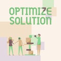 Inspiration showing sign Optimize Solution. Business approach process of finding the greatest value of the solution