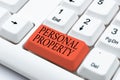 Inspiration showing sign Personal Property. Business overview Things that you own and can take it with you Movable