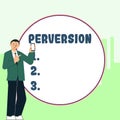 Inspiration showing sign Perversion. Internet Concept describes one whose actions are not deemed to be socially