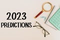 Inspiration showing sign 2023 Predictions. Internet Concept list of things you feel that going to happen without proof Royalty Free Stock Photo