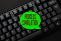 Text showing inspiration Process Simulation. Business idea Technical Representation Fabricated Study of a system