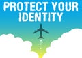 Inspiration showing sign Protect Your Identity. Business approach secure from data breach and information security