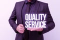 Inspiration showing sign Quality Service. Business overview how well delivered service conforms to clientexpectations