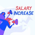 Inspiration showing sign Salary Increase. Business overview an increase in the salary or pay given to an employee Women