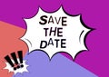 Hand writing sign Save The Date. Business showcase Systematized events Scheduled activity Recorded Filed Illustration