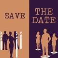 Inspiration showing sign Save The Date. Internet Concept Systematized events Scheduled activity Recorded Filed Square