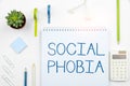 Inspiration showing sign Social Phobia. Internet Concept overwhelming fear of social situations that are distressing Royalty Free Stock Photo