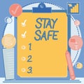 Inspiration showing sign Stay Safe. Business concept secure from threat of danger, harm or place to keep articles