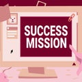 Inspiration showing sign Success Mission. Business concept getting job done in perfect way with no mistakes Task made Royalty Free Stock Photo