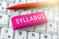 Hand writing sign Syllabus. Business overview a summary outline of a discourse, treatise or of examination requirements