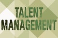 Inspiration showing sign Talent Management. Business idea Acquiring hiring and retaining talented employees Line