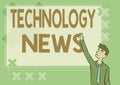 Inspiration showing sign Technology News. Internet Concept newly received or noteworthy information about technology