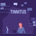 Inspiration showing sign Tinnitus. Internet Concept A ringing or music and similar sensation of sound in ears Woman
