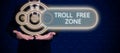 Inspiration showing sign Troll Free Zone. Word for Social network where tolerance and good behavior is a policy Man