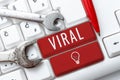 Inspiration showing sign Viral. Concept meaning Circulated rapidly and widely from one Internet user to another